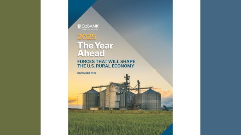 CoBank 2025 Year Ahead report on Forces that will shape the U.S. Rural Economy and Agriculture trends